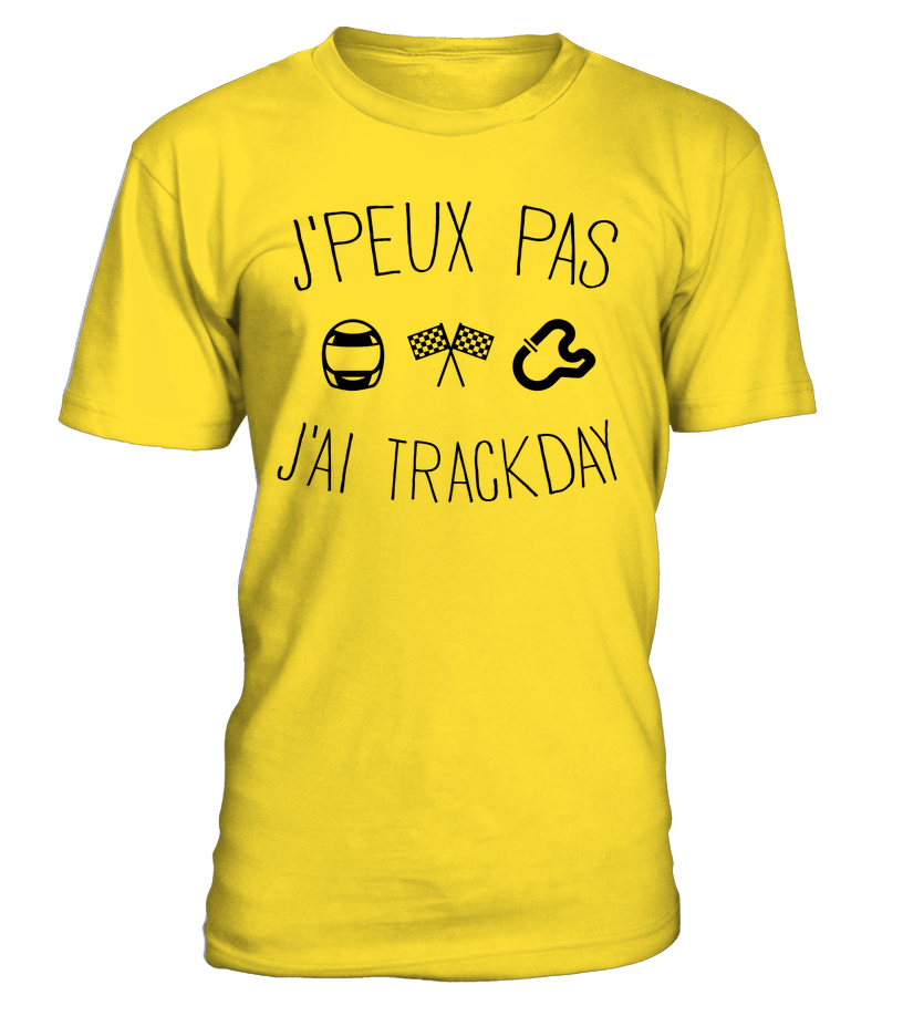 T-shirt J'peux pas j'ai trackday