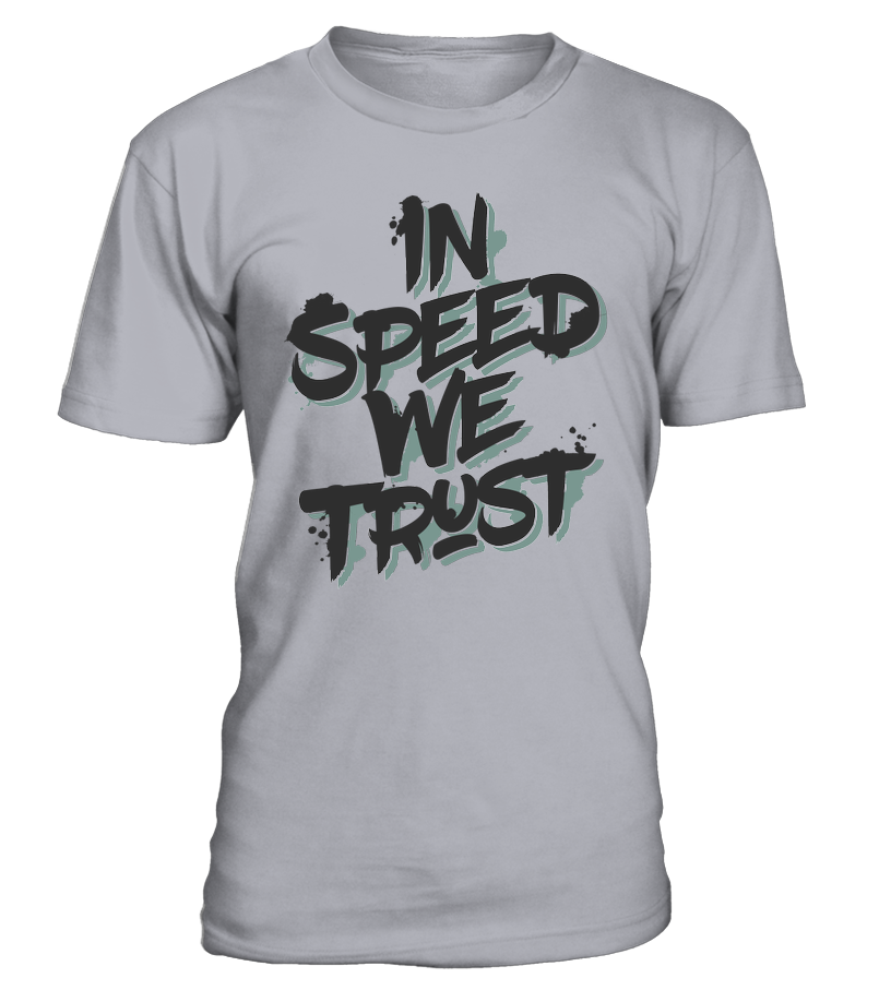 T-shirt In Speed We Trust
