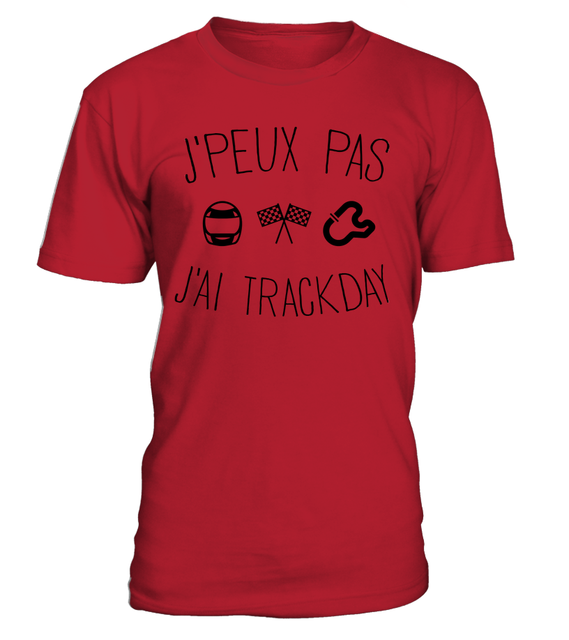 T-shirt J'peux pas j'ai trackday