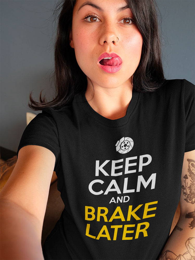 T-shirt Keep Calm and Brake Later