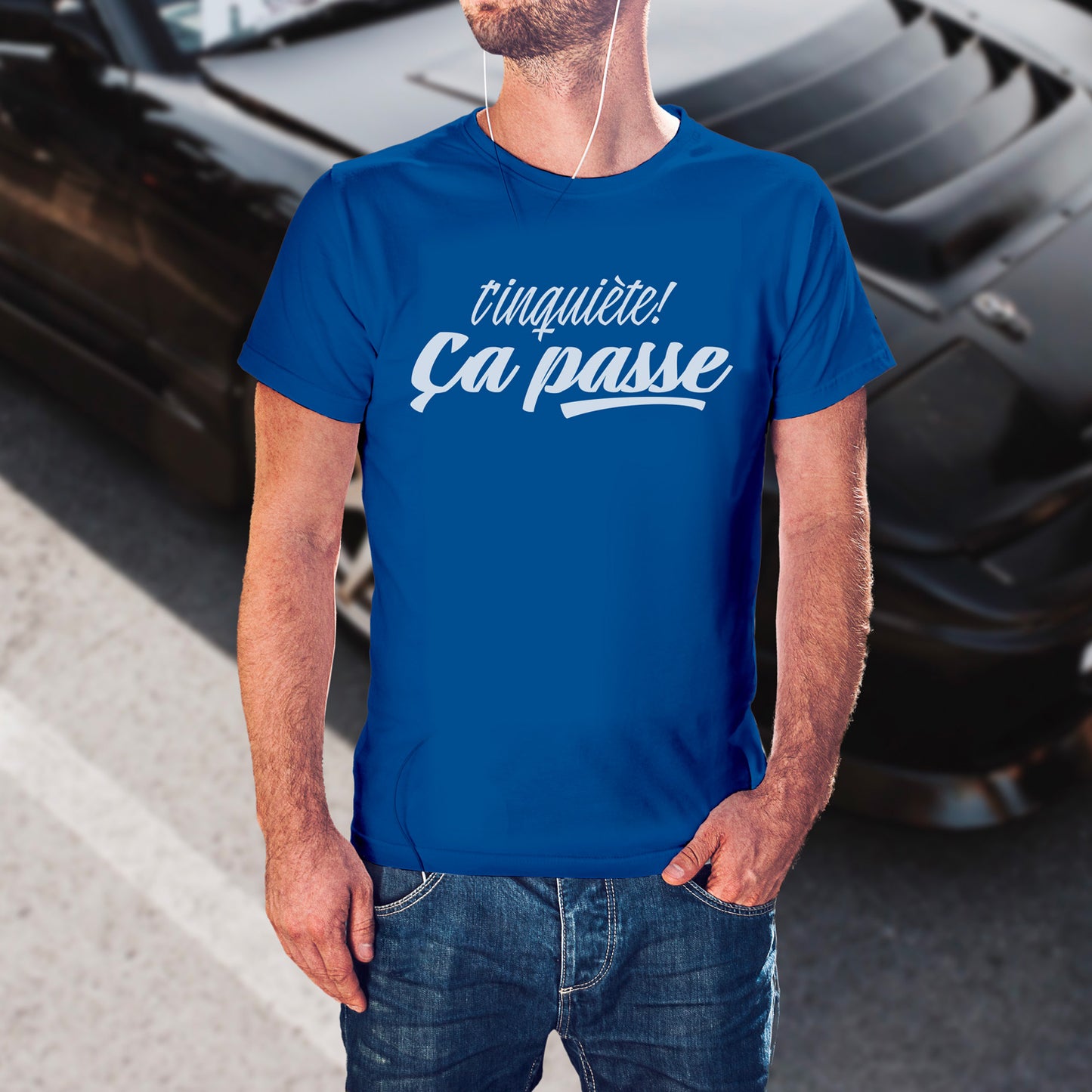 T-shirt T'inquiète ça passe
