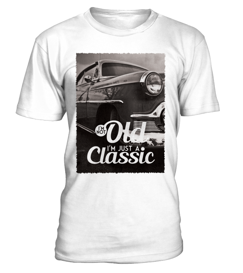 T-shirt I'm not old, I'm just a classic Chrysler