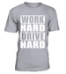 T-shirt Work Hard Drive Hard