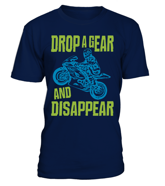 T-shirt Drop a gear and disappear (spécial motards)