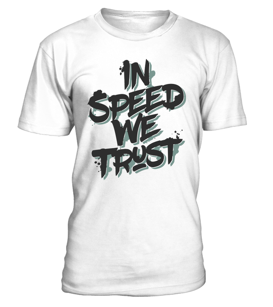 T-shirt In Speed We Trust