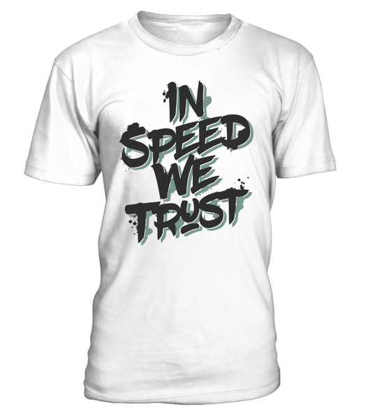 T-shirt In Speed We Trust