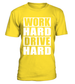 T-shirt Work Hard Drive Hard