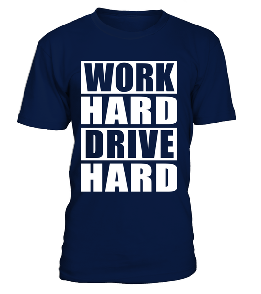 T-shirt Work Hard Drive Hard