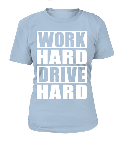 T-shirt femme Work Hard Drive Hard