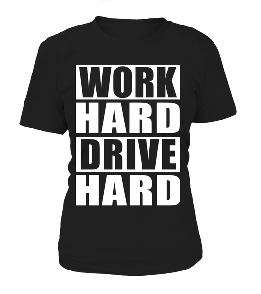 T-shirt femme Work Hard Drive Hard
