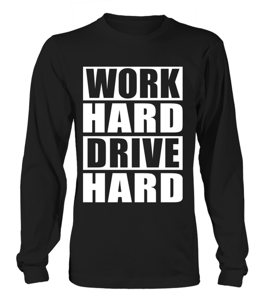 T-shirt manches longues Work Hard Drive Hard