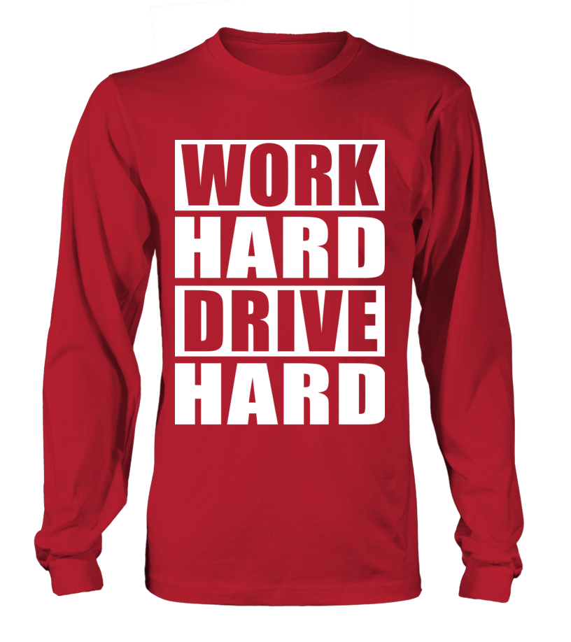 T-shirt manches longues Work Hard Drive Hard