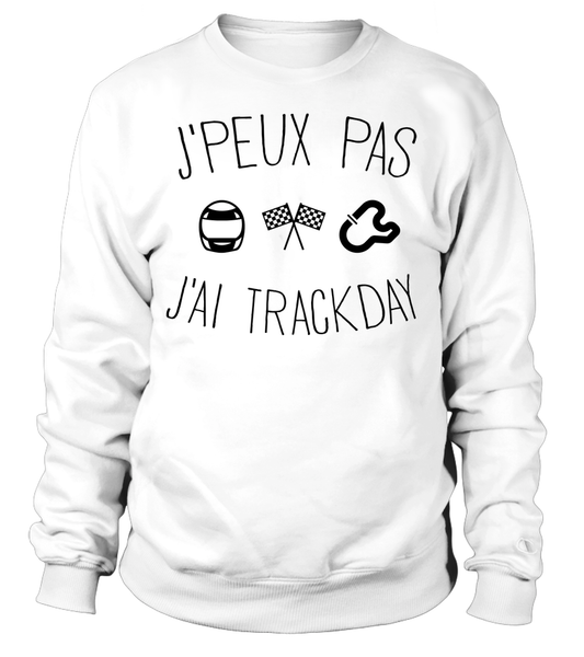 Sweat J'peux pas j'ai trackday