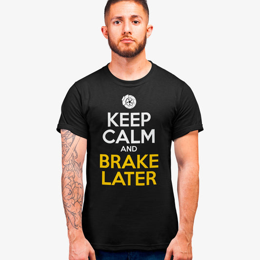 T-shirt Keep Calm and Brake Later
