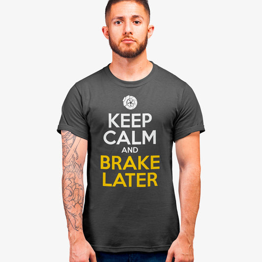 T-shirt Keep Calm and Brake Later