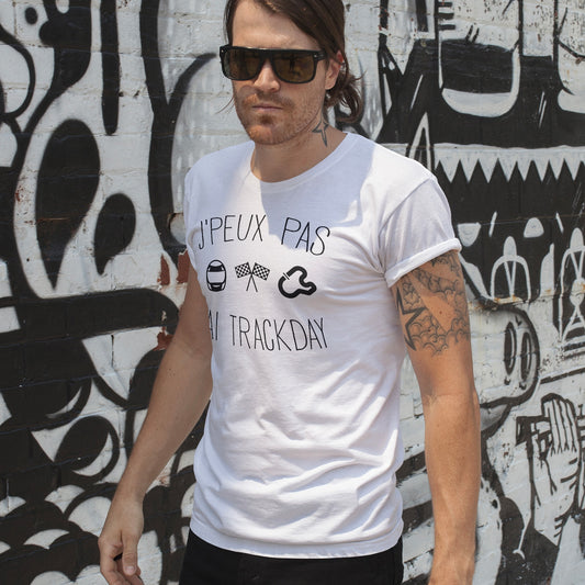 T-shirt J'peux pas j'ai trackday