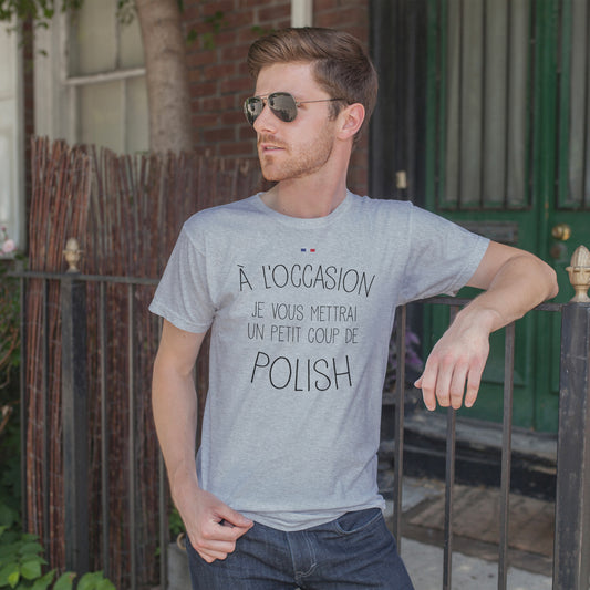 T-shirt À l'occasion je vous mettrai un petit coup de polish